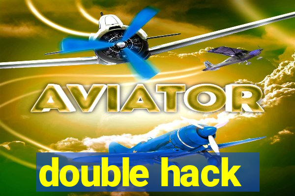 double hack